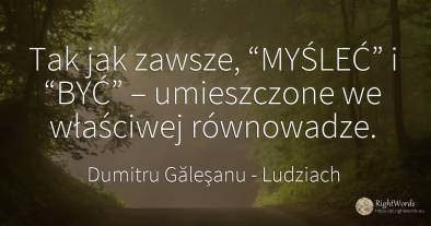 Tak jak zawsze, “MYŚLEĆ” i “BYĆ” – umieszczone we...