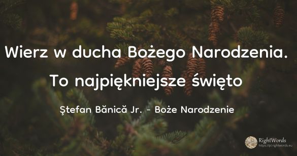 Wierz w ducha Bożego Narodzenia. To najpiękniejsze święto